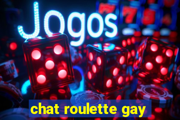 chat roulette gay